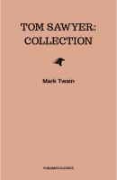 Tom Sawyer: Collection - Марк Твен 