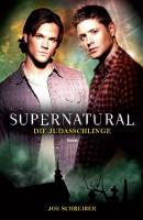 Supernatural Band 2: Die Judasschlinge - Joe  Schreiber Supernatural