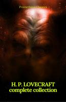 H. P. Lovecraft: The Complete Collection (Prometheus Classics) - Говард Филлипс Лавкрафт 