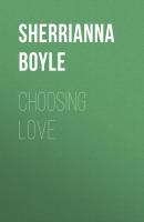 Choosing Love - Sherrianna Boyle 