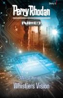 Perry Rhodan Neo Story 5: Whistlers Vision - Marc A. Herren Perry Rhodan Neo Story