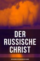 Der russische Christ: Eine Auswahl der russischen Klassiker - Leo Tolstoi 
