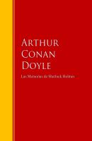Las Memorias de Sherlock Holmes - Arthur Conan Doyle Biblioteca de Grandes Escritores