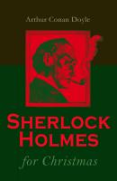 Sherlock Holmes for Christmas - Arthur Conan Doyle 