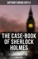 The Case-Book of Sherlock Holmes (Complete Edition) - Arthur Conan Doyle 