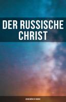 Der russische Christ: Ausgewählte Werke - Leo Tolstoi 