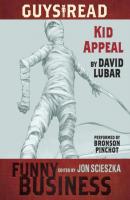 Guys Read: Kid Appeal - David Lubar 