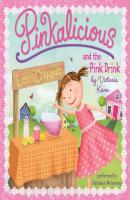 Pinkalicious and the Pink Drink - Victoria Kann 