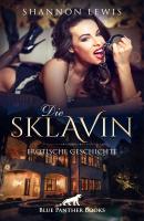 Die Sklavin | Erotische Geschichte - Shannon Lewis Love, Passion & Sex