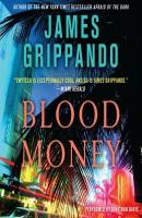 Blood Money - James  Grippando Jack Swyteck Novel