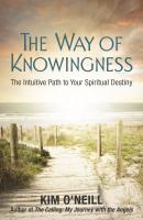 The Way of Knowingness - Kim O'Neill 