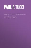 The Handy Geography Answer Book - Paul A Tucci The Handy Answer Book Series