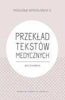 Przekład tekstów medycznych - Wioleta Karwacka Przekładając Nieprzekładalne