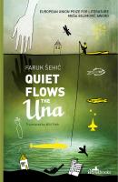 Quiet Flows the Una - Faruk Šehić 