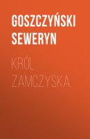 Król Zamczyska - Goszczyński Seweryn 