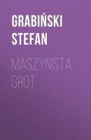 Maszynista Grot - Grabiński Stefan 