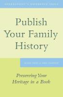 Publish Your Family History - Susan Yates Genealogist's Reference Shelf