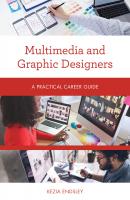 Multimedia and Graphic Designers - Kezia Endsley Practical Career Guides