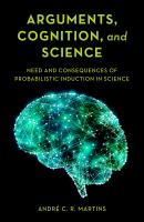 Arguments, Cognition, and Science - André C. R. Martins 