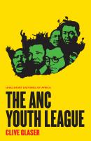 The ANC Youth League - Clive  Glaser Ohio Short Histories of Africa