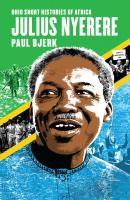 Julius Nyerere - Paul Bjerk Ohio Short Histories of Africa