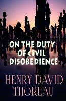 On the Duty of Civil Disobedience - Генри Дэвид Торо 