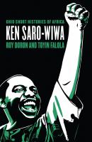 Ken Saro-Wiwa - Toyin Falola Ohio Short Histories of Africa