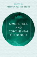Simone Weil and Continental Philosophy - Отсутствует Reframing Continental Philosophy of Religion