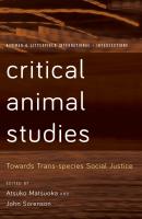 Critical Animal Studies - Отсутствует Rowman and Littlefield International – Intersections