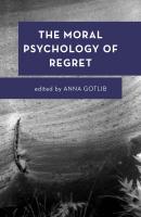 The Moral Psychology of Regret - Отсутствует 