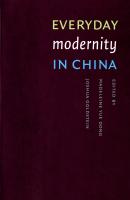 Everyday Modernity in China - Отсутствует Studies in Modernity and National Identity