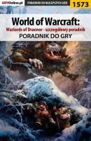 World of Warcraft: Warlords of Draenor - Patryk Greniuk «Tyon» Poradniki do gier