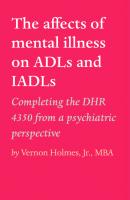 The affects of mental illness on ADLs and IADLs - Vernon Holmes, Jr., MBA 