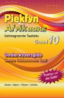Piekfyn Afrikaans Eerste Addisionele Taal Onderwysersgids Graad 10 - Группа авторов Piekfyn Afrikaans