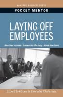 Laying Off Employees - Группа авторов Pocket Mentor