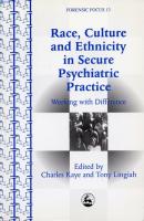Race, Culture and Ethnicity in Secure Psychiatric Practice - Группа авторов Forensic Focus