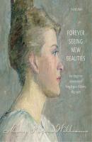 Forever Seeing New Beauties - Eve M. Kahn The Driftless Connecticut Series & Garnet Books