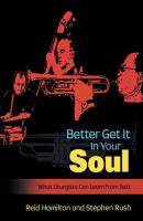 Better Get It in Your Soul - Stephen Rush 