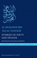 Stories of Piety and Prayer - al-Muhassin ibn 'Ali al-Tanukhi Library of Arabic Literature