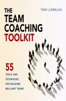 The Team Coaching Toolkit - Tony Llewellyn 