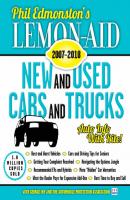 Lemon-Aid New and Used Cars and Trucks 2007–2018 - Phil Edmonston 