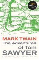 The Adventures of Tom Sawyer, 135th Anniversary Edition - Марк Твен Mark Twain Library