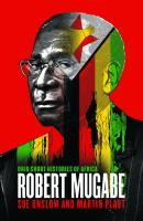 Robert Mugabe - Martin Plaut Ohio Short Histories of Africa