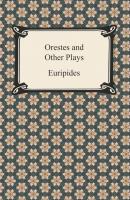 Orestes and Other Plays - Euripides 