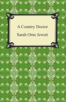 A Country Doctor - Sarah Orne Jewett 