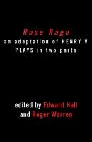 Rose Rage: Adapted from Shakespeare's Henry VI Plays - William Shakespeare 