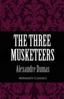 The Three Musketeers (Mermaids Classics) - Александр Дюма 