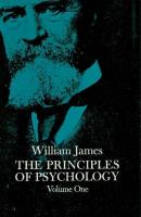 The Principles of Psychology, Vol. 1 - William James 