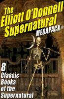 The Elliott O’Donnell Supernatural MEGAPACK® - O'Donnell Elliott 