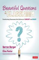 Beautiful Questions in the Classroom - Warren Berger Corwin Teaching Essentials